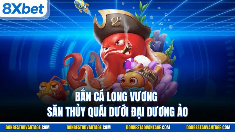 Bắn Cá Long Vương