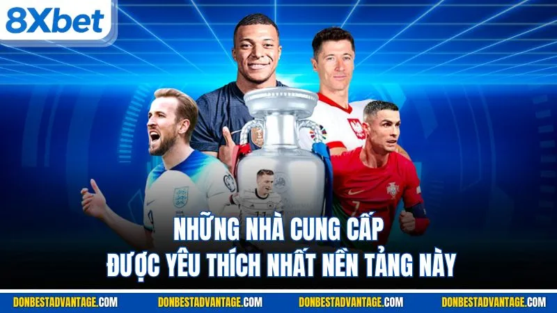 Những nhà cung cấp được yêu thích nhất nền tảng này