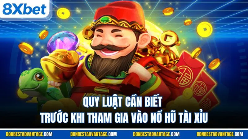 Quy luật cần biết trước khi tham gia vào nổ hũ tài xỉu