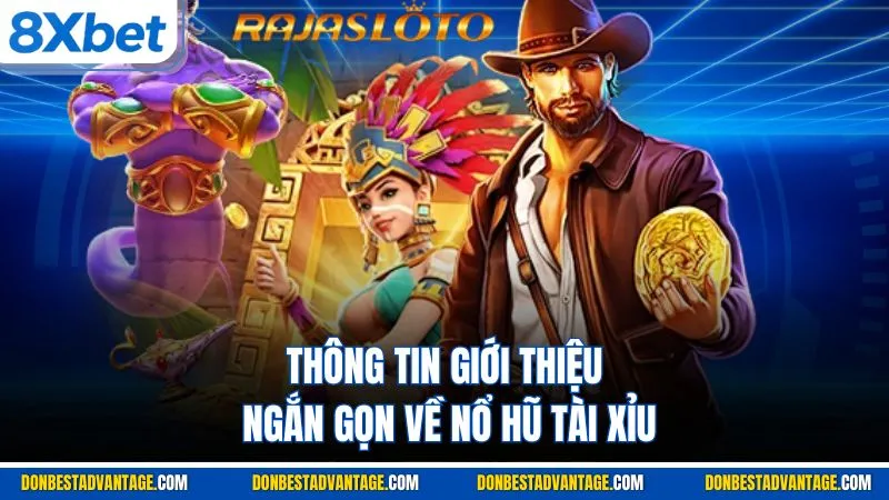 Thông tin giới thiệu ngắn gọn về nổ hũ tài xỉu