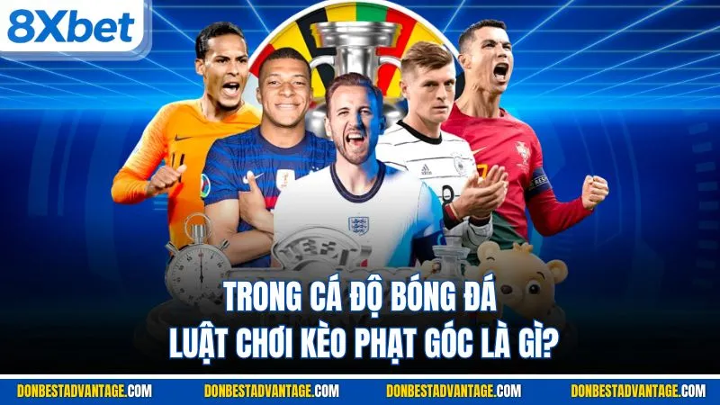 Trong cá độ bóng đá luật chơi kèo phạt góc là gì?
